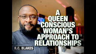 A QUEEN’S APPROACH TO RELATIONSHIPS - QUEENOLOGY Series by RC BLAKES