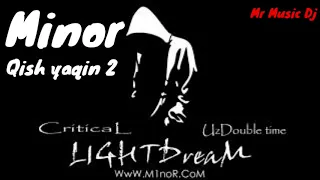 Minor - Qish yaqin 2 || Minor ft Uzmir LightDream 2020