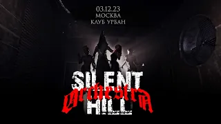 SILENT HILL ORCHESTRA | 03.12.23 | Москва. клуб УРБАН