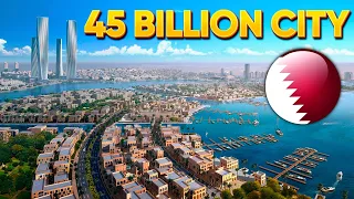 The Amazing Qatar's Lusail City: 45 Billion Dollar Project