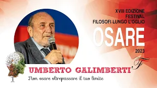 Umberto Galimberti - Non osare oltrepassare il tuo limite | Osare - 2023