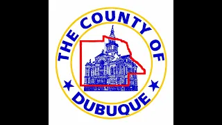 Dubuque County Board of Supervisors Meeting 5/9/22