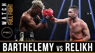 Barthelemy vs Relikh FULL FIGHT: March 10, 2018 - PBC on Showtime