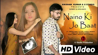 Naino Ki Jo Baat Naina Jaane Hai | Heart Touching Love Story | ALTAAF SAYYED | U Studio Production