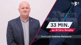 Vaidotas Malinionis: skubiai reikia visuotinio šaukimo – vyrų ir moterų | „33 MIN. SU ARTŪRU ANUŽIU“