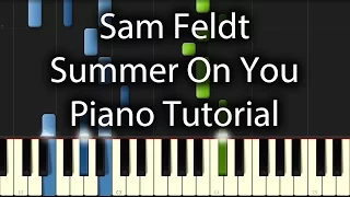 Sam Feldt x Lucas & Steve feat  Wulf – Summer on You Tutorial (How To Play On Piano)