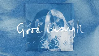 Gabrielle Aplin - Good Enough (Official Lyric Video)