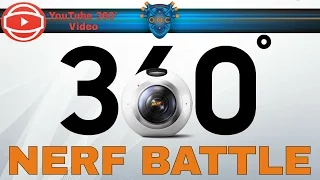 Nerf Battle O.N.C Samsung Gear 360 VR [360°]