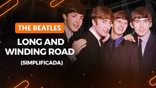 THE LONG AND WINDING ROAD - The Beatles (aula simplificada) | Como tocar no violão