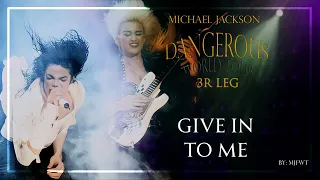 Give In To Me | Dangerous World Tour (Fanmade) | Michael Jackson