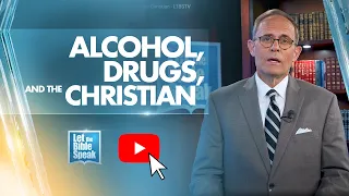 Alcohol, Drugs, and the Christian - LTBSTV