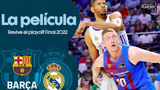 BARÇA - REAL MADRID: La PELÍCULA del Playoff final de la Liga Endesa 2021-22