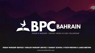 BPC BAHRAIN | Praise & Worship | Pr.  Pr.Roji  Elanthur : Friday  Service - 10/05/2024 { Part 2 }