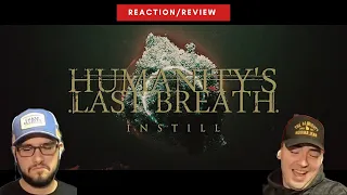 First Time Listening to Humanity's Last Breath!! Instill Reaction