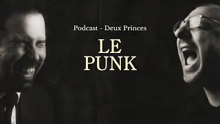 Deux Princes - Le punk