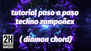 Techno zampoñex tutorial paso a paso| Coreografía 2H Dancers (Diamon Chord)