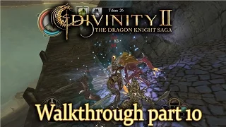 Divinity 2: The Dragon Knight Saga - walkthrough part 10 - 1080p 60fps - No commentary