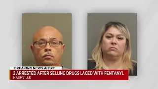 2 arrested after selling drugs laced with fentanyl in Nashville