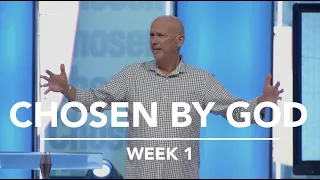 Chosen by God | Week 1 - Chosen