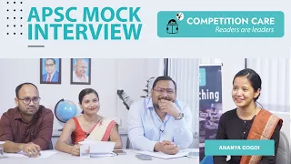 APSC Mock Interview | Ananya Gogoi, Assam Urban Administrative Service(Rank 74) | Competition Care