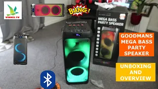 GOODMANS MEGA BASS PARTY SPEAKER UNBOXING AND OVERVIEW