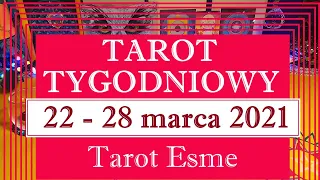 Tarot Tygodniowy 22 - 28 marca 2021 Wszystkie znaki