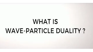 What is Wave-Particle Duality?