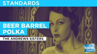 Beer Barrel Polka : The Andrews Sisters | Karaoke with Lyrics