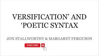 Versification and Poetic Syntax by JON STALLWORTHY & MARGARET FERGUSON|| Detailed summary in Hindi
