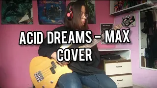Acid dreams - MAX (Bass cover)