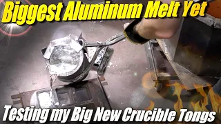 My Biggest Aluminum Melt Yet: Testing the Improved Crucible Tongs