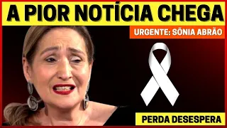 A pior notícia chega: Desconsolada, apresentadora Sônia Abrão, terrível perda desespera :(