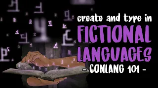 EVERYTHING You Need to Make a Fictional Language for Your Story | Conlang 101