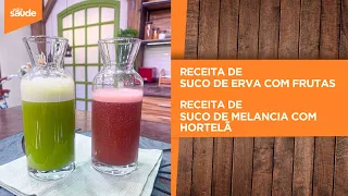 Receita: Suco de erva com frutas e Suco de melancia com hortelã (06/05/24)