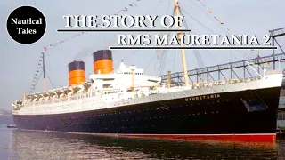 RMS Mauretania 2: The forgotten successor | Nautical Tales