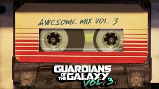 Awesome Mix Vol. 3 (Guardians of the Galaxy 3  Fan-made Soundtrack)