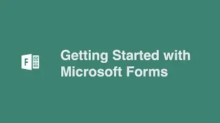 Getting Started With Microsoft Forms