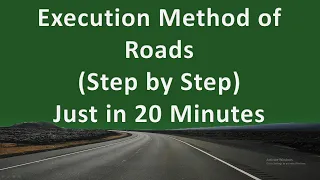 Execution of Road Project Step by Step || Roads 3