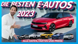 DIE BESTEN ELEKTROAUTOS 2023 | alle DATEN und PREISE