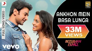 Ankhon Mein Basa Lunga Full Video - Bezubaan Ishq|Mugdha,Sneha,Nishant|Mohit Chauhan