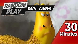 🅻🅰🆁🆅🅰 👉 RANDOM PLAY I Watch 30 minutes a day!! I Ep.37 I Larva Cartoon I Larva Official Channel