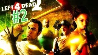 Left 4 Dead 2 (2) - В канализации выживает сильнейший