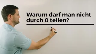 Warum darf man nicht durch Null teilen? | Mathe by Daniel Jung