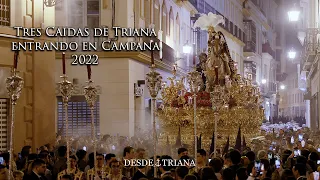 [4K] TRES CAIDAS DE TRIANA ENTRANDO EN CAMPANA | 2022