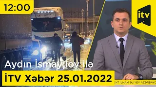 İTV Xəbər - 25.01.2022 (12:00)