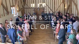 Han & Stu | Sky Full Of Stars  - Wedding Ceremony Music