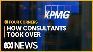 The consultancy firms raking in billions of taxpayer dollars | Four Corners