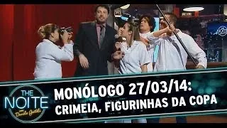 Monólogo 27/03/14: tártaros na Crimeia, figurinhas da Copa