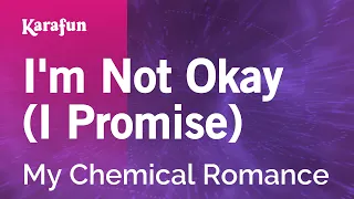I'm Not Okay (I Promise) - My Chemical Romance | Karaoke Version | KaraFun