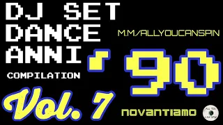 Dance Hits of the 90s Vol. 7 - DANCE ANNI '90 Vol 7 Dj Set - Dance Años 90 - Dance Compilation
